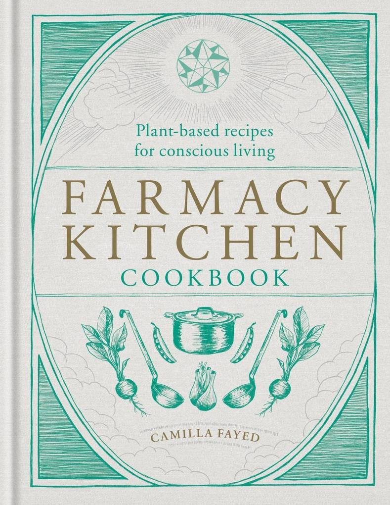 Farmacy Kitchen Cookbook