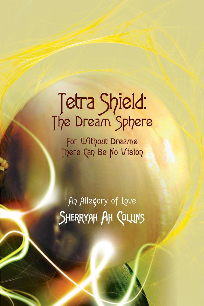 Tetra Shield: the Dream Sphere