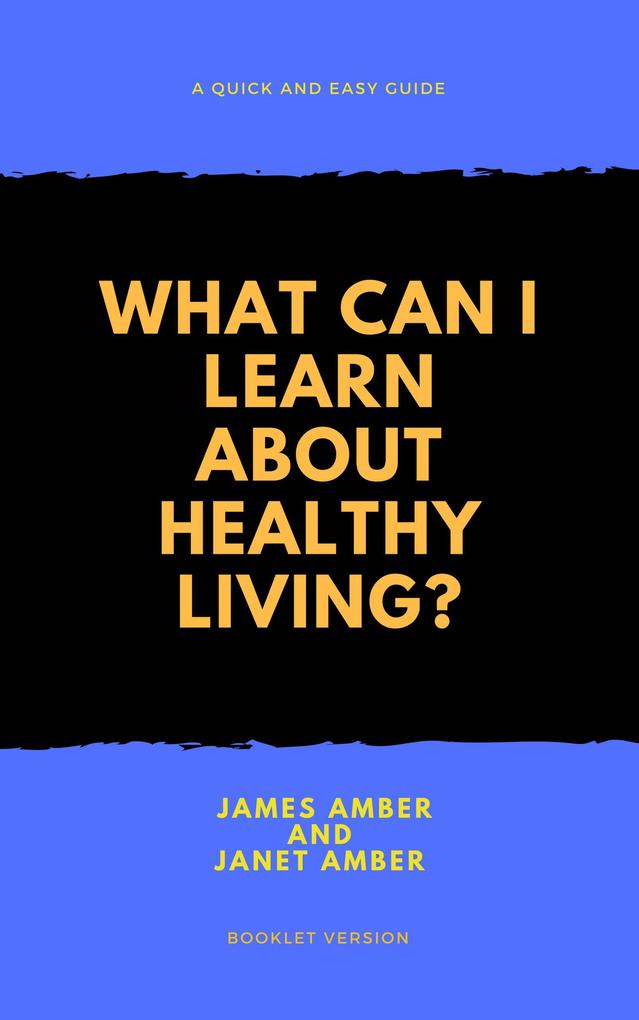 What Can I Learn About Healthy Living?