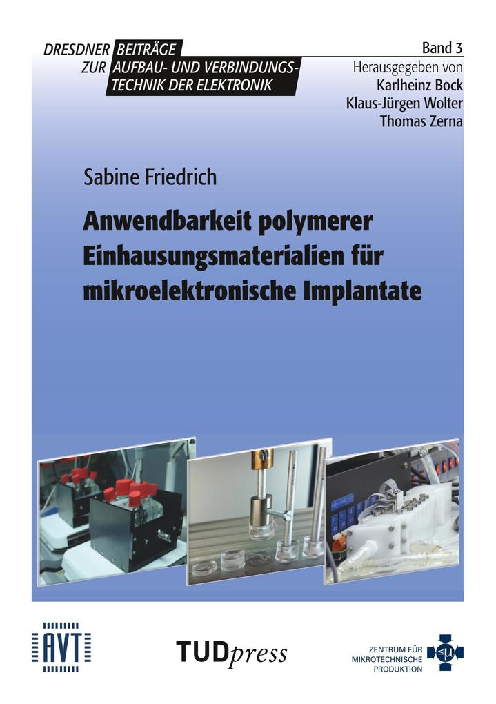 Anwendbarkeit polymerer Einhausungsmaterialien für mikroelektronische Implantate - Friedrich Sabine