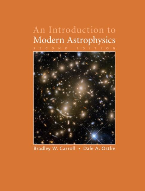 Introduction to Modern Astrophysics - Bradley W. Carroll