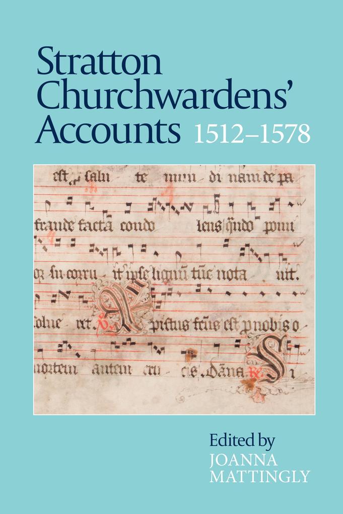 Stratton Churchwardens‘ Accounts 1512-1578