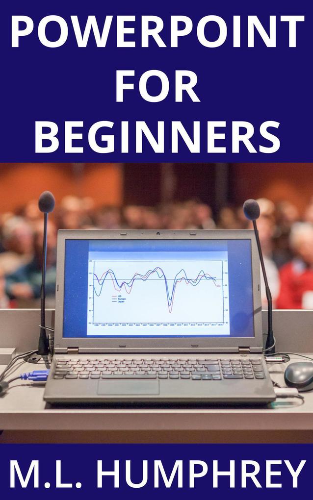 PowerPoint for Beginners (PowerPoint Essentials #1)