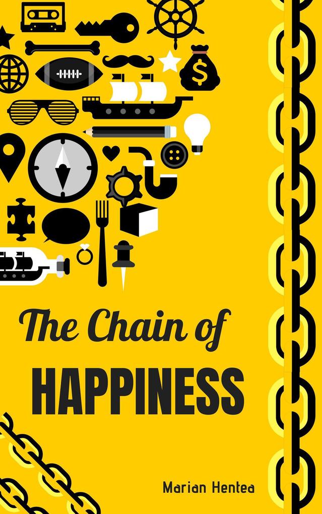 The Chain of Happiness (10 Tips for a Happy and Healthy Life)