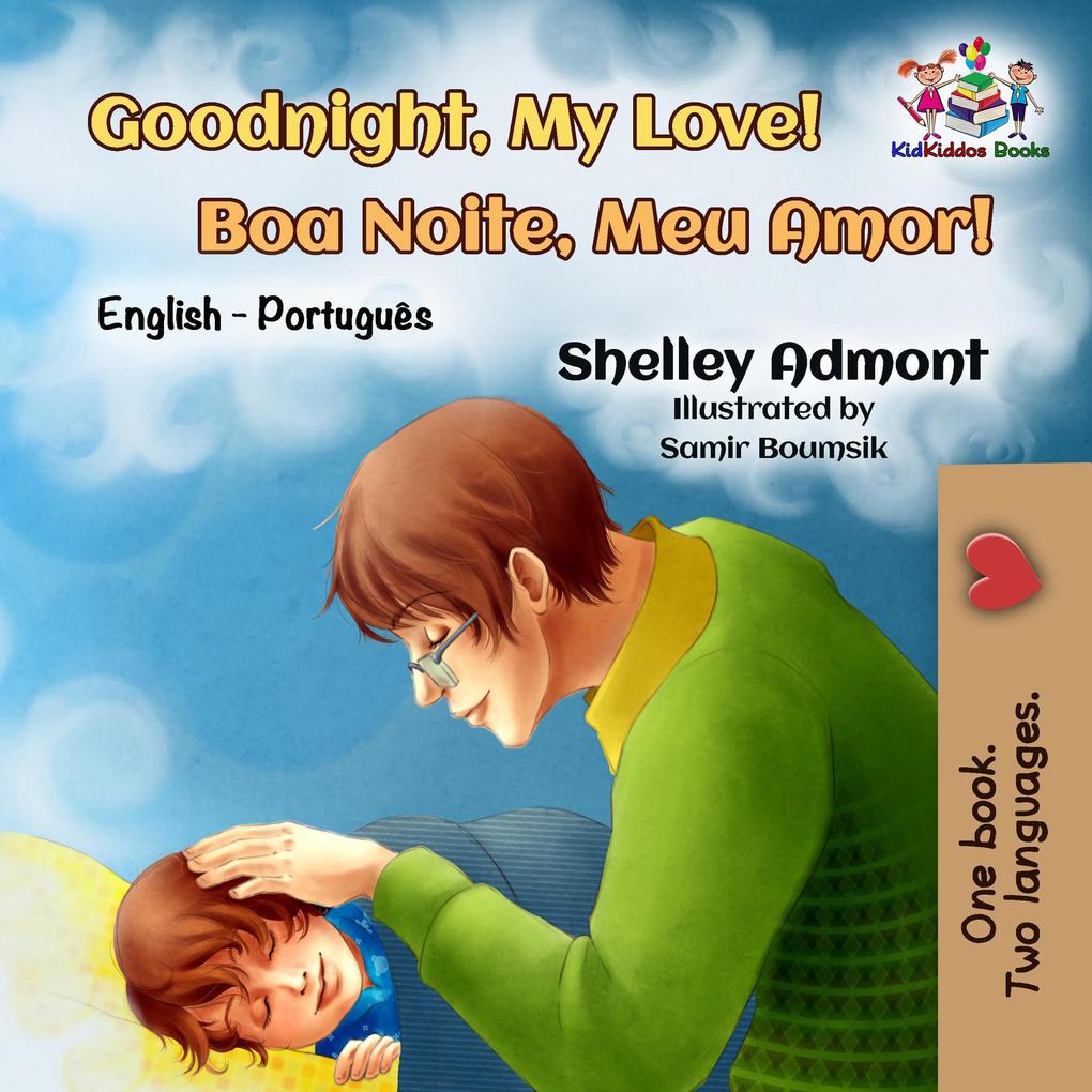 Goodnight My Love! Boa Noite Meu Amor! (English Portuguese Bilingual Collection)