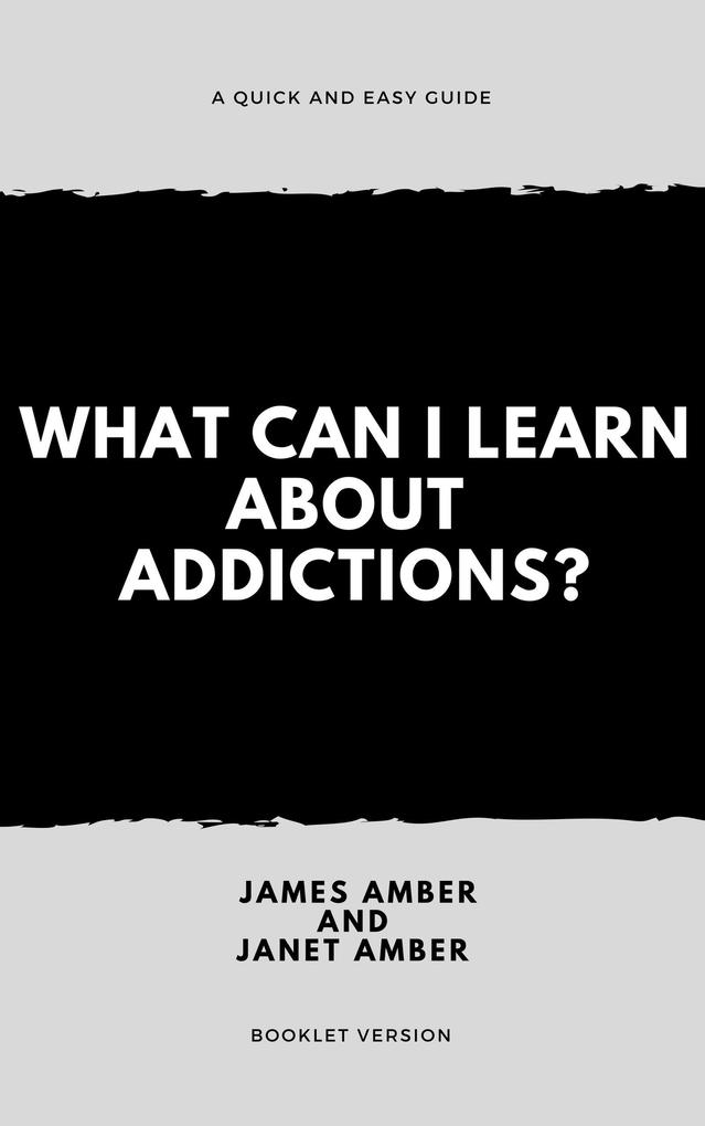 What Can I Learn About Addictions?
