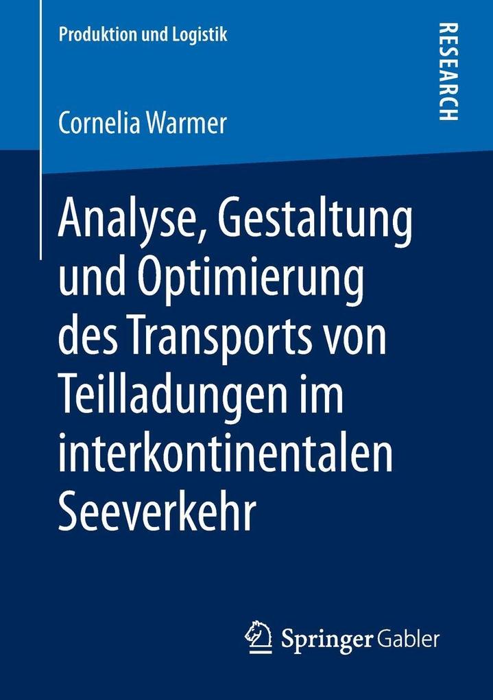 Analyse Gestaltung und Optimierung des Transports von Teilladungen im interkontinentalen Seeverkehr