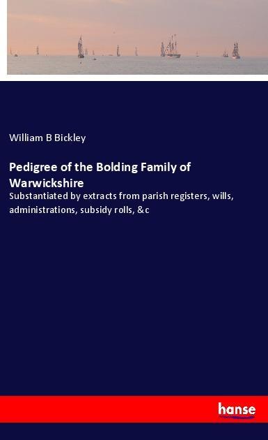 Pedigree of the Bolding Family of Warwickshire