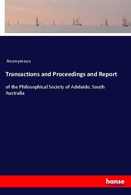 Transactions and Proceedings and Report