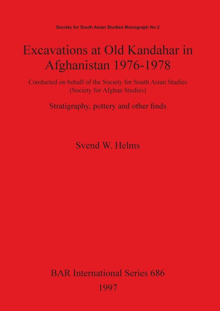 Excavations at Old Kandahar in Afghanistan 1976-1978