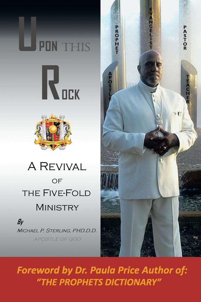 Upon This Rock Revival of the Five-Fold Ministry