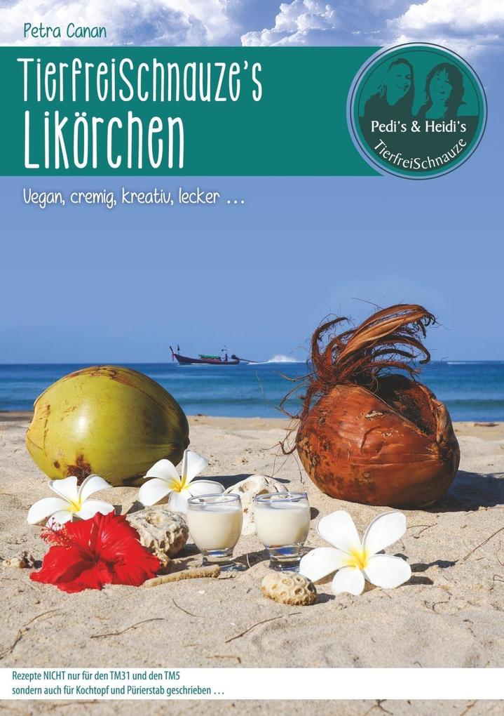 TierfreiSchnauze's Likörchen ... Vegan cremig kreativ lecker ...