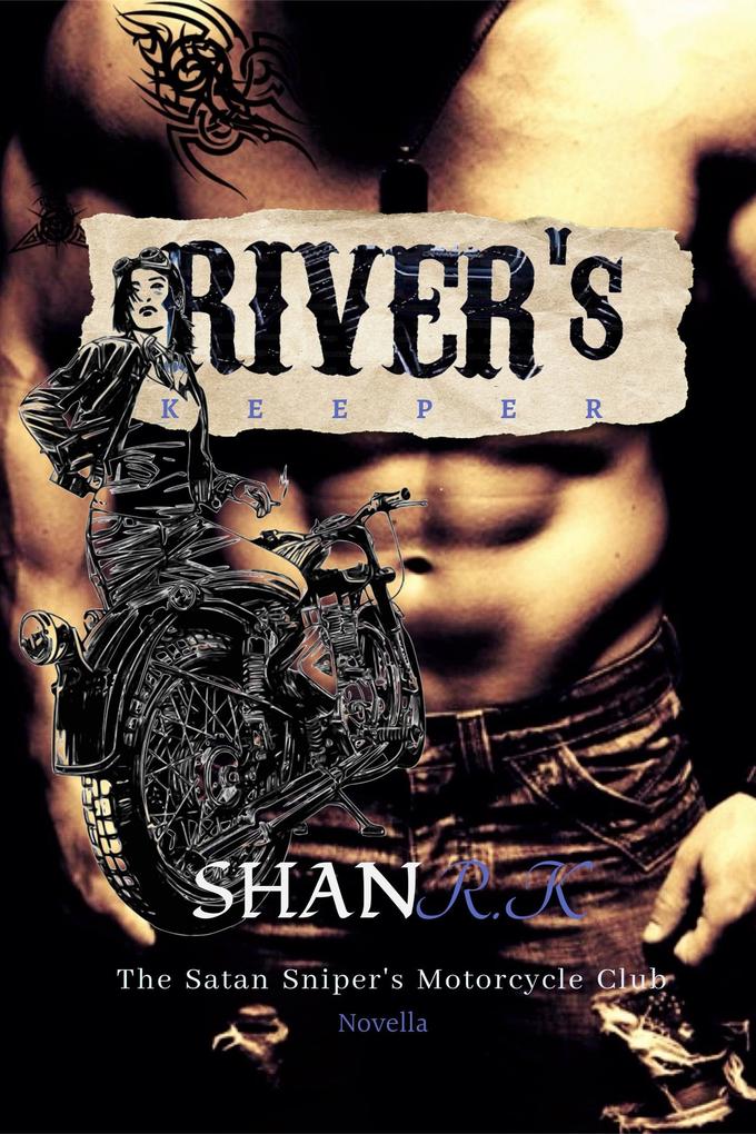 River‘s Keeper (The Satan Sniper‘s Motorcycle Club #2)