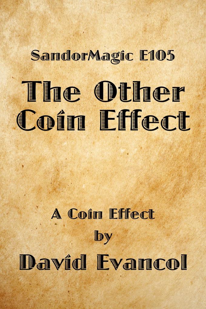 SandorMagic E105: The Other Coin Effect