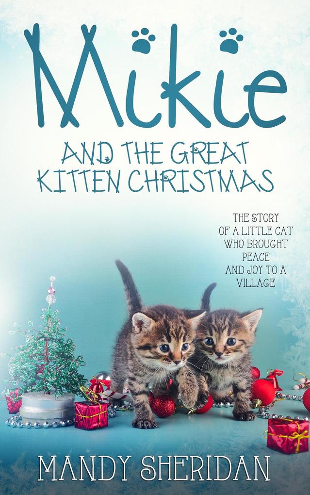 Mikie And The Great Kitten Christmas (The Mikie Books)