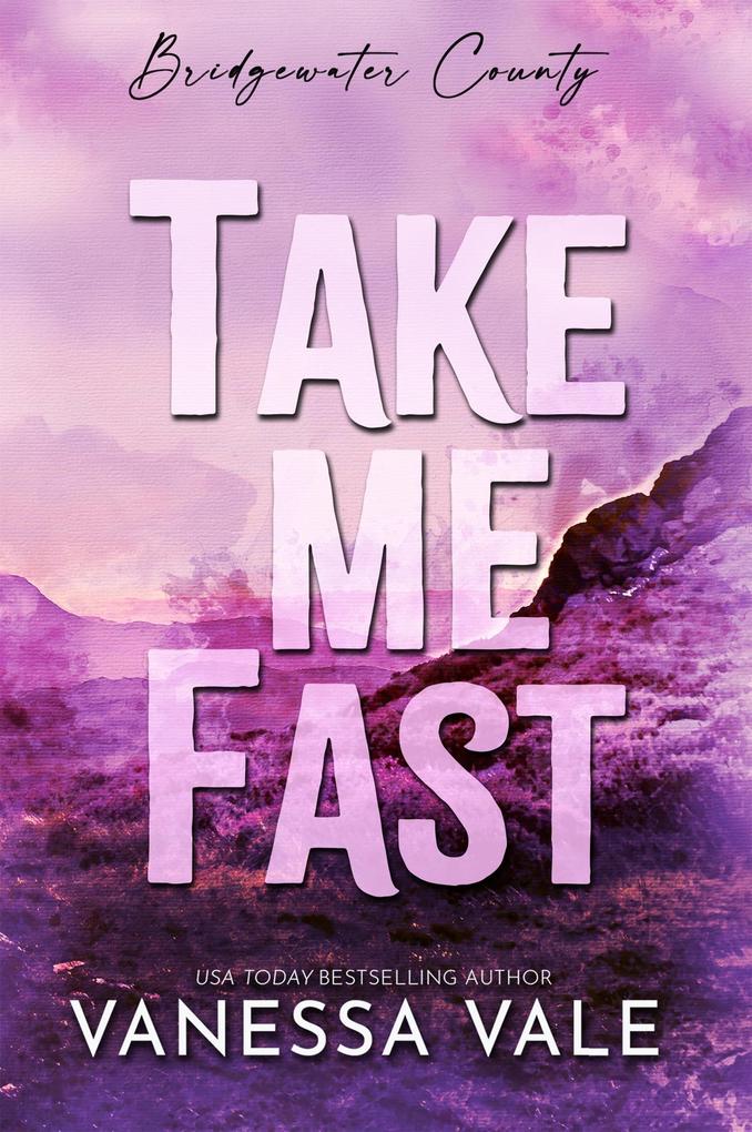 Take Me Fast (Bridgewater County #3)