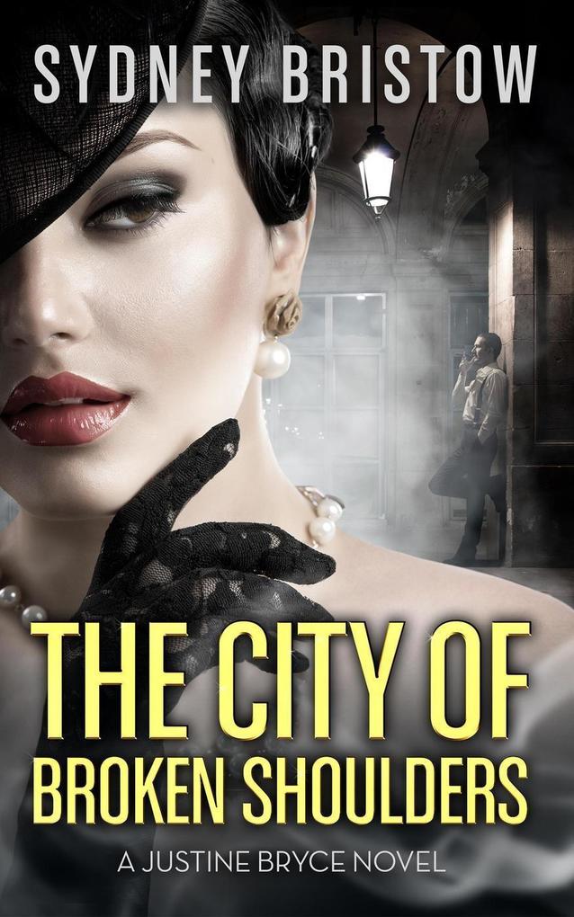 The City of Broken Shoulders (A Justine Bryce Novel #2)