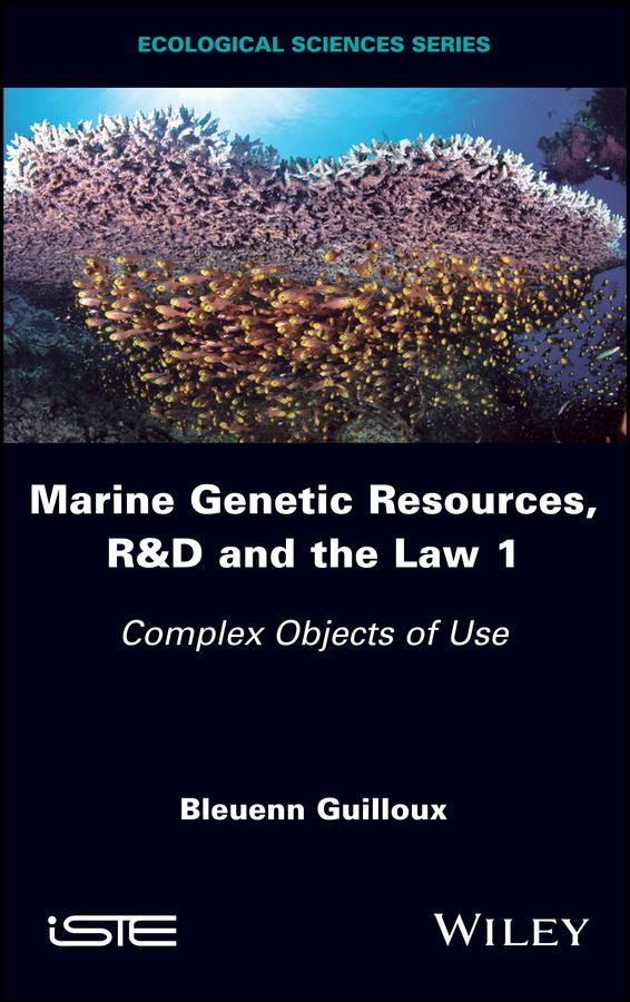 Marine Genetic Resources R&D and the Law 1