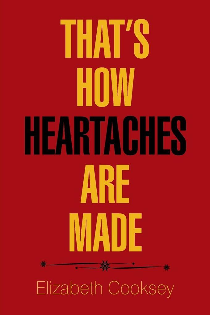 That'S How Heartaches Are Made