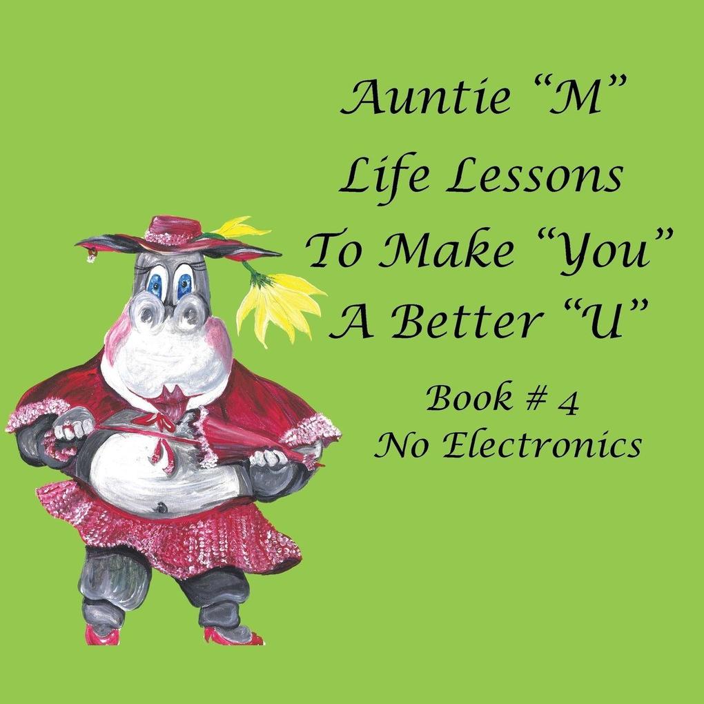 Auntie 'M' Life Lessons to Make 'You' a Better 'U'