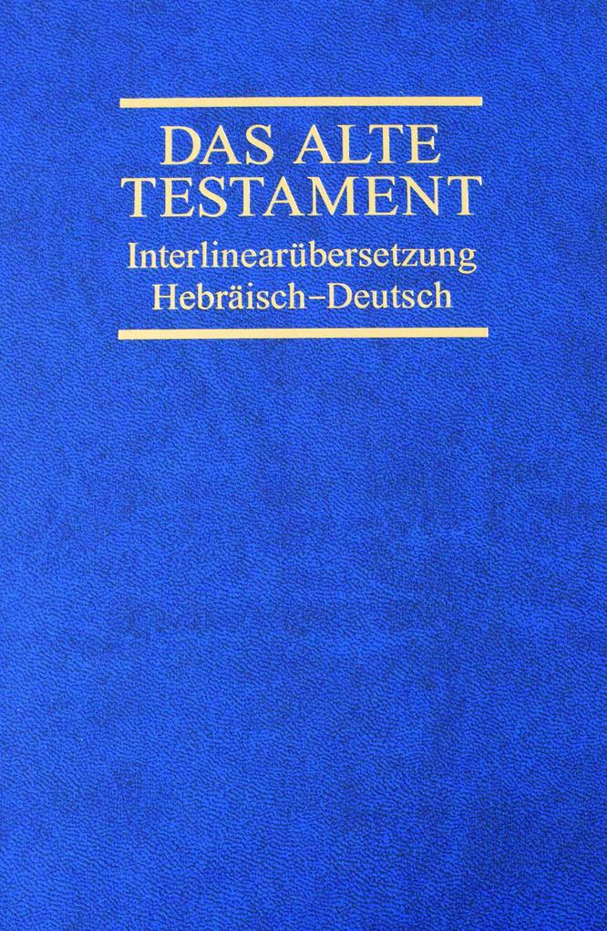 Interlinearübersetzung Altes Testament hebr.-dt. Band 4