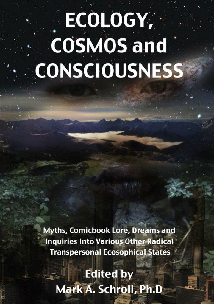 Ecology Cosmos and Consciousness