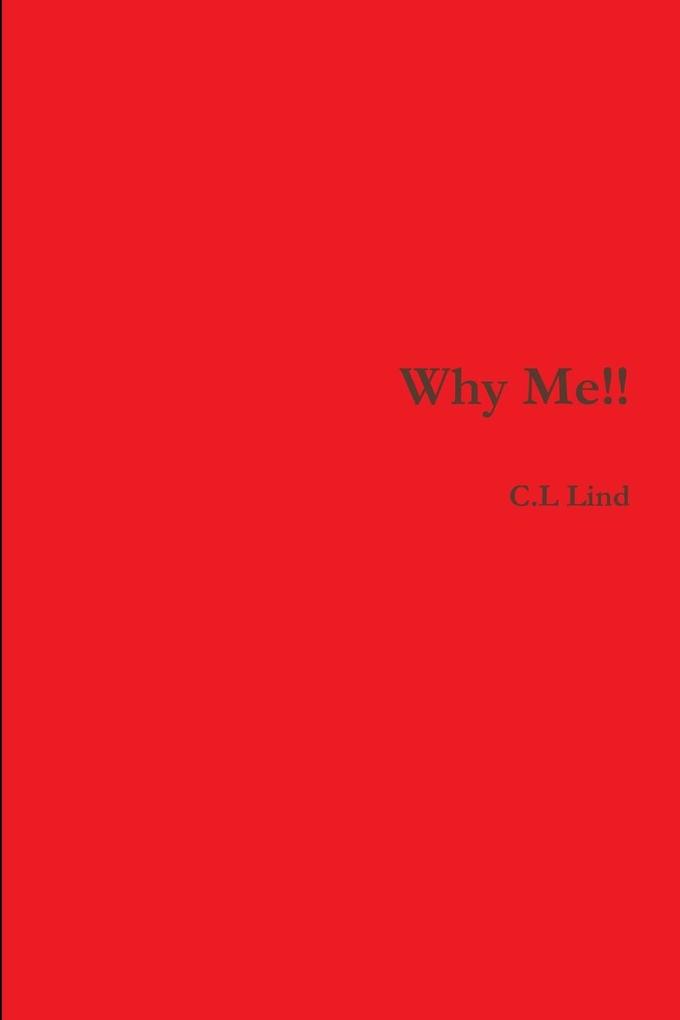 Why Me!!
