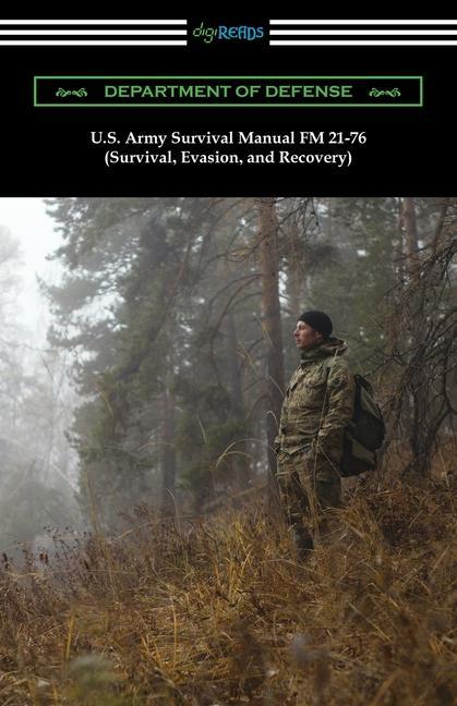 U.S. Army Survival Manual FM 21-76 (Survival Evasion and Recovery)