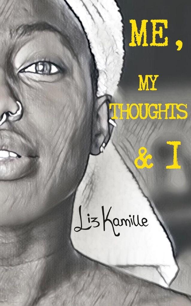 Me My Thoughts and I