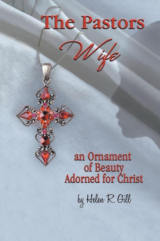 The Pastors Wife an Ornament of Beauty Adorned for Christ