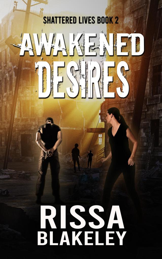 Awakened Desires (Shattered Lives #2)