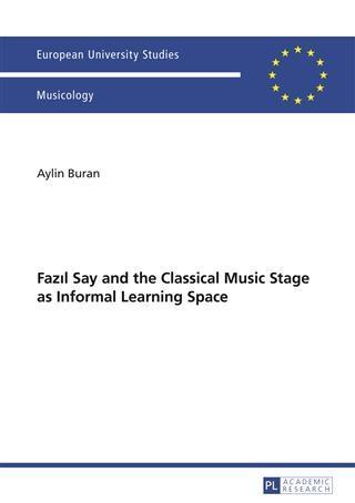 FazA l Say and the Classical Music Stage as Informal Learning Space