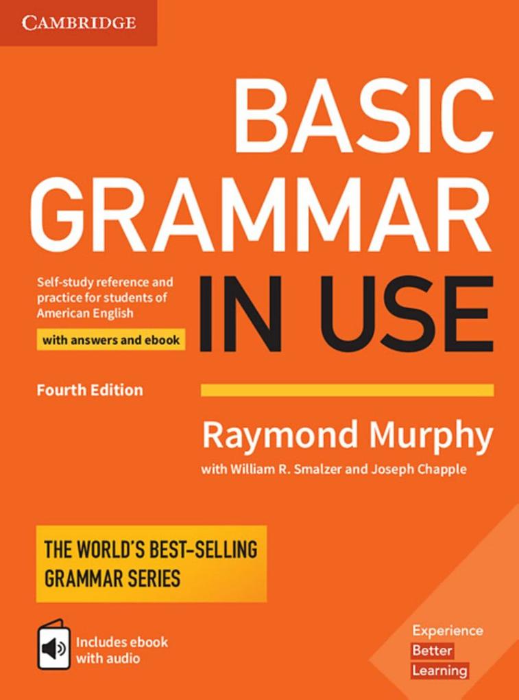 Basic Grammar in Use - Fourth Edition. Student‘s Book with answers and interactive ebook