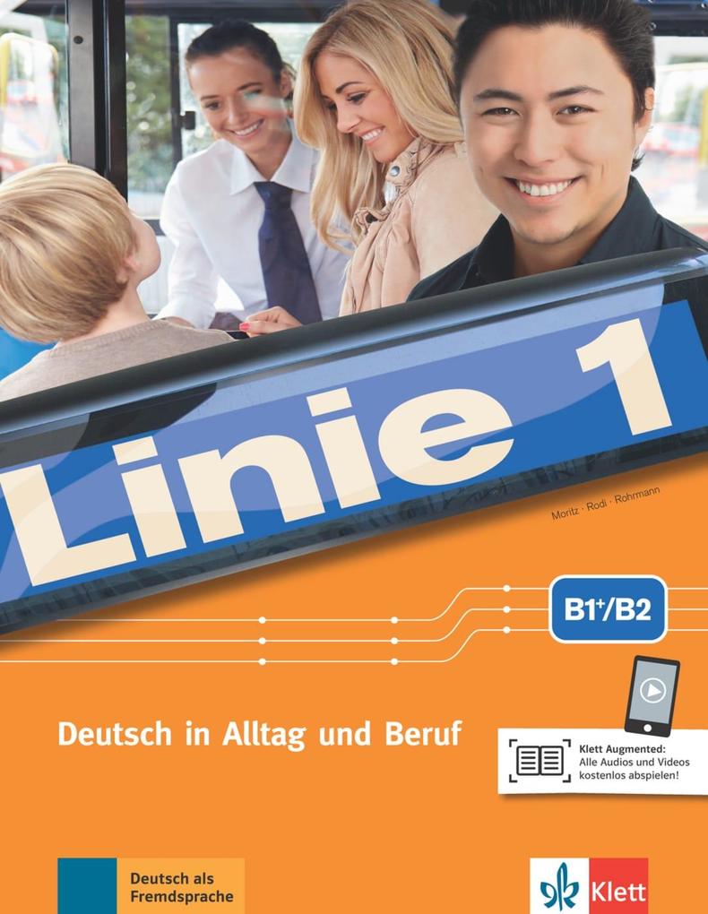 Linie 1 B1+/B2. Kurs- und Übungsbuch mit Audios und Videos