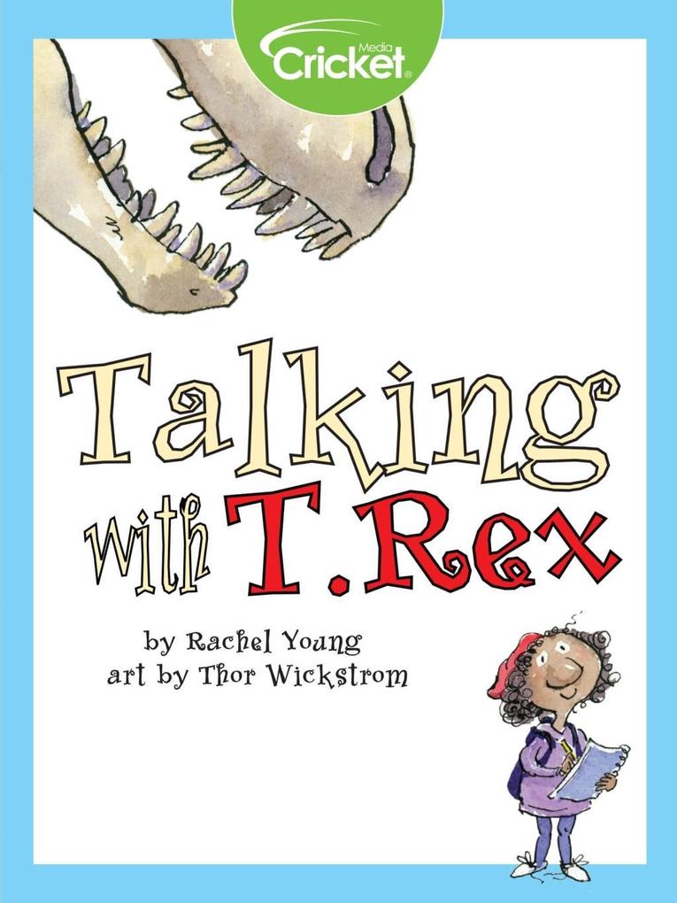 Talking with T. Rex