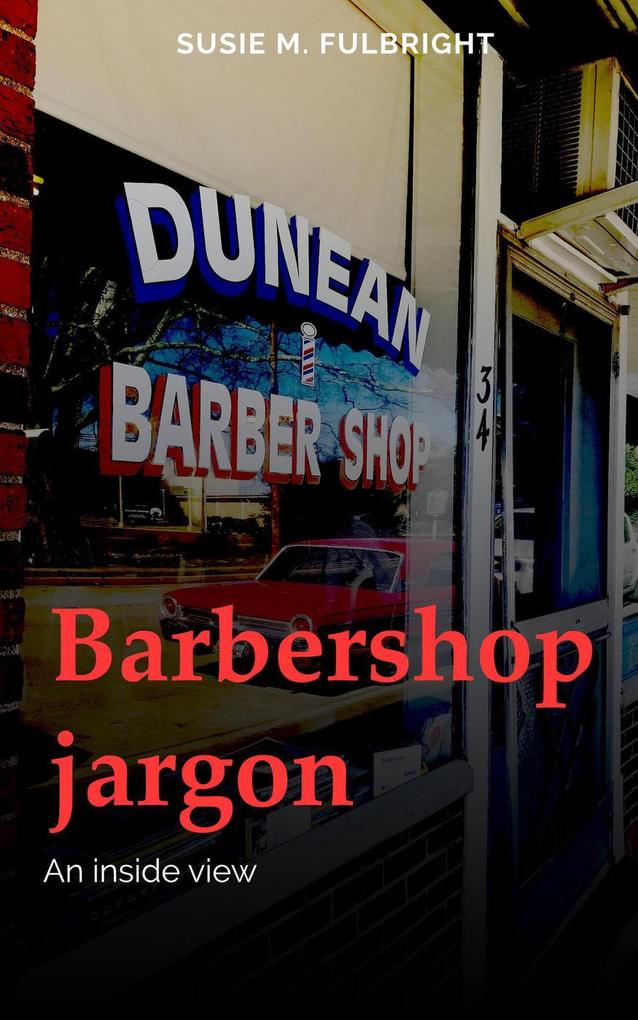 Barbershop Jargon an Inside View