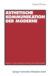 Ästhetische Kommunikation der Moderne - Gerhard Plumpe