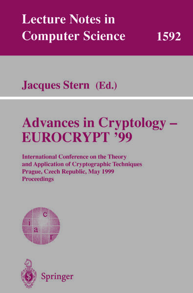Advances in Cryptology - EUROCRYPT '99