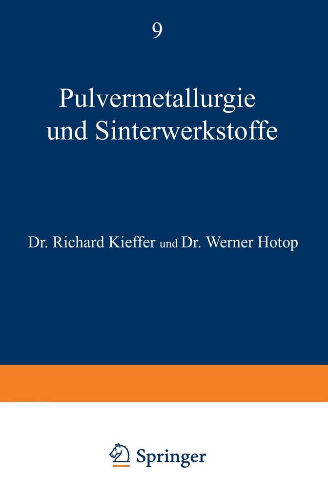 Pulvermetallurgie und Sinterwerkstoffe - Werner Hotop/ Richard Kieffer