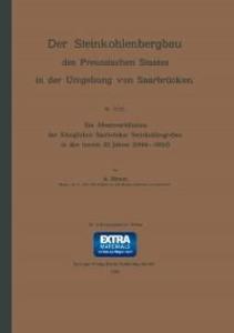 Die Absatzverhältnisse der Königlichen Saarbrücker Steinkohlengruben in den letzten 20 Jahren (1884-1903)