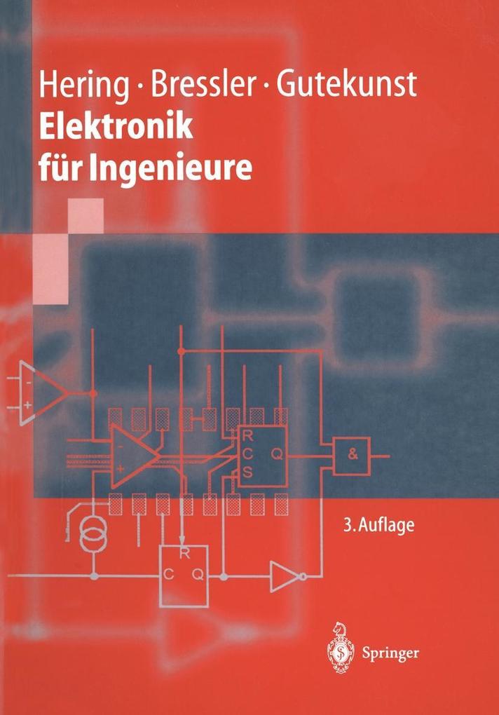 Elektronik für Ingenieure - Klaus Bressler/ Jürgen Gutekunst/ Ekbert Hering