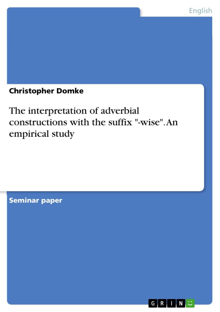 The interpretation of adverbial constructions with the suffix -wise. An empirical study