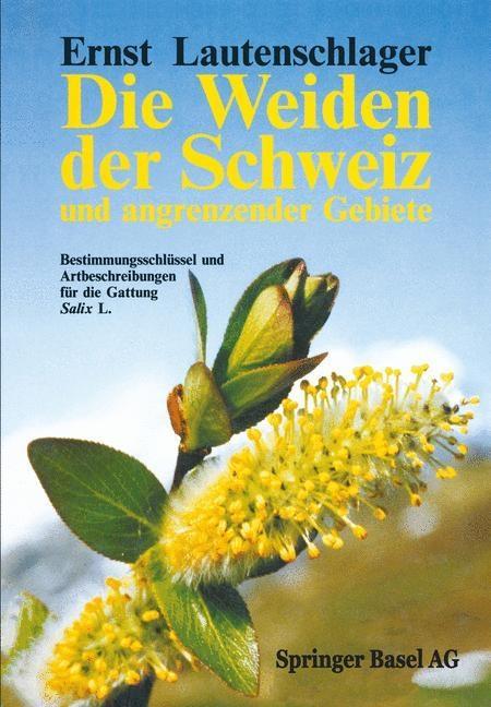 Die Weiden der Schweiz und angrenzender Gebiete