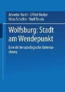 Wolfsburg: Stadt am Wendepunkt