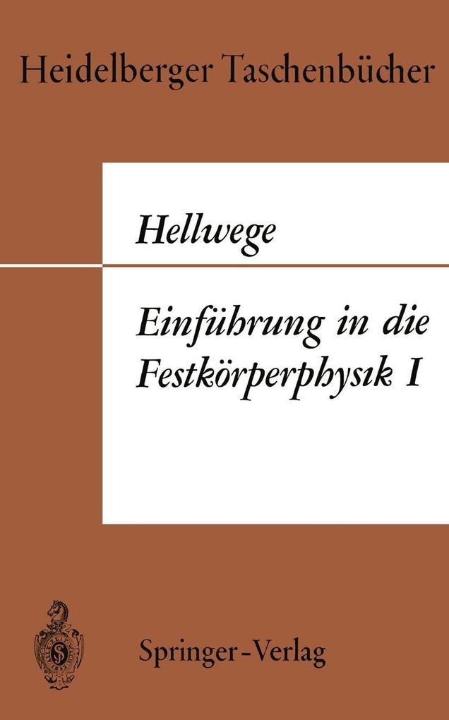 Einführung in die Festkörperphysik I - Karl Heinz Hellwege