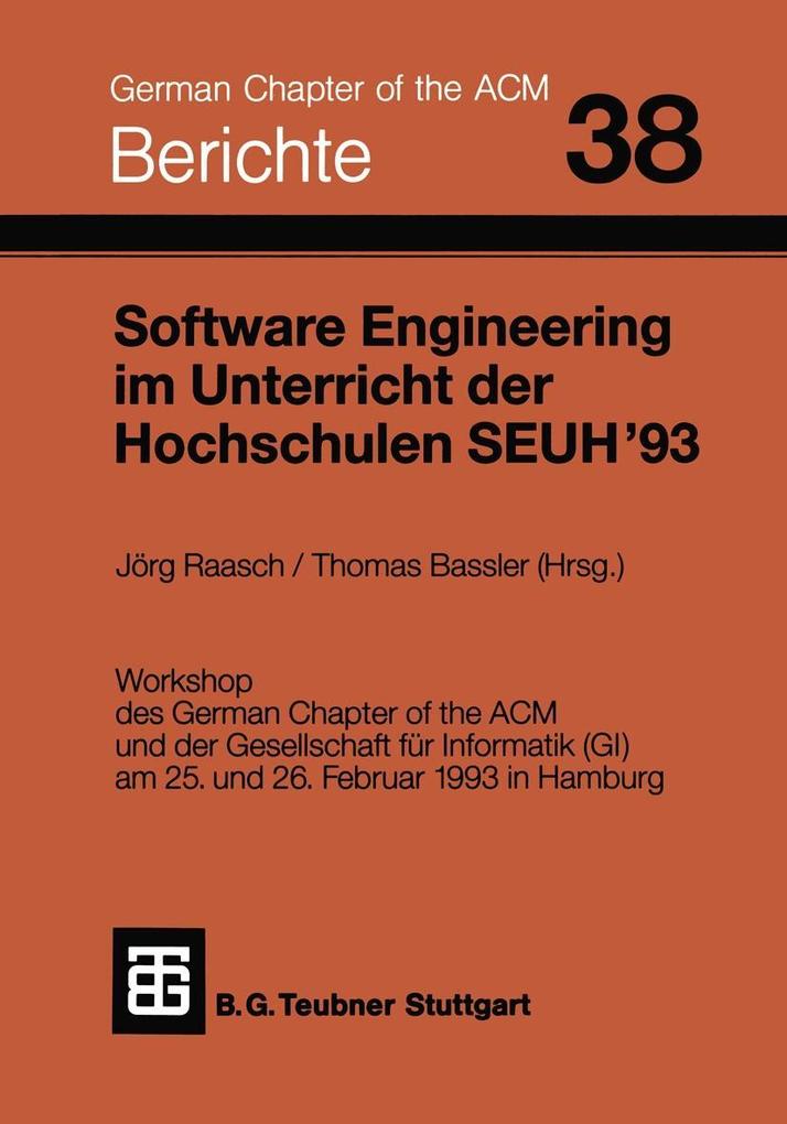 Software Engineering im Unterricht der Hochschulen SEUH ‘93