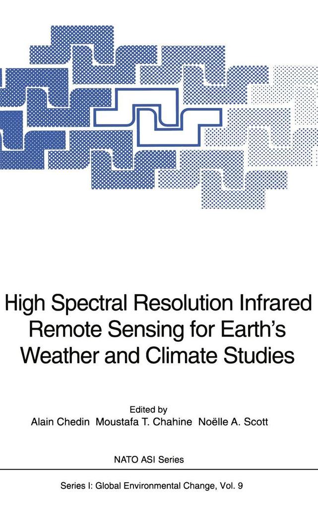 High Spectral Resolution Infrared Remote Sensing for Earth‘s Weather and Climate Studies