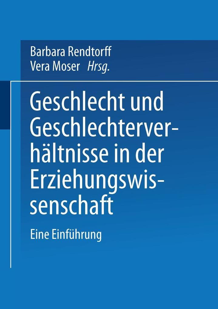 Geschlecht und Geschlechterverhältnisse in der Erziehungswissenschaft
