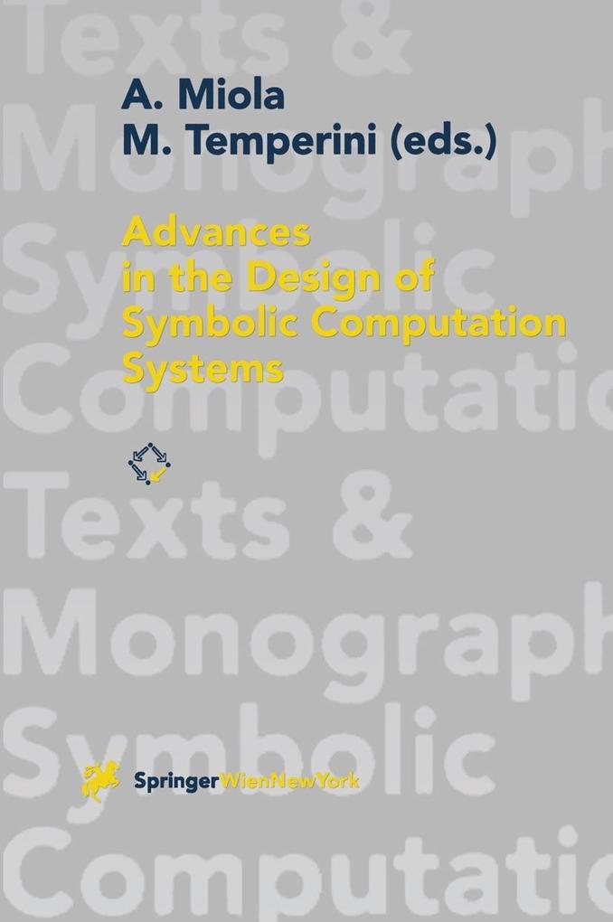 Advances in the  of Symbolic Computation Systems