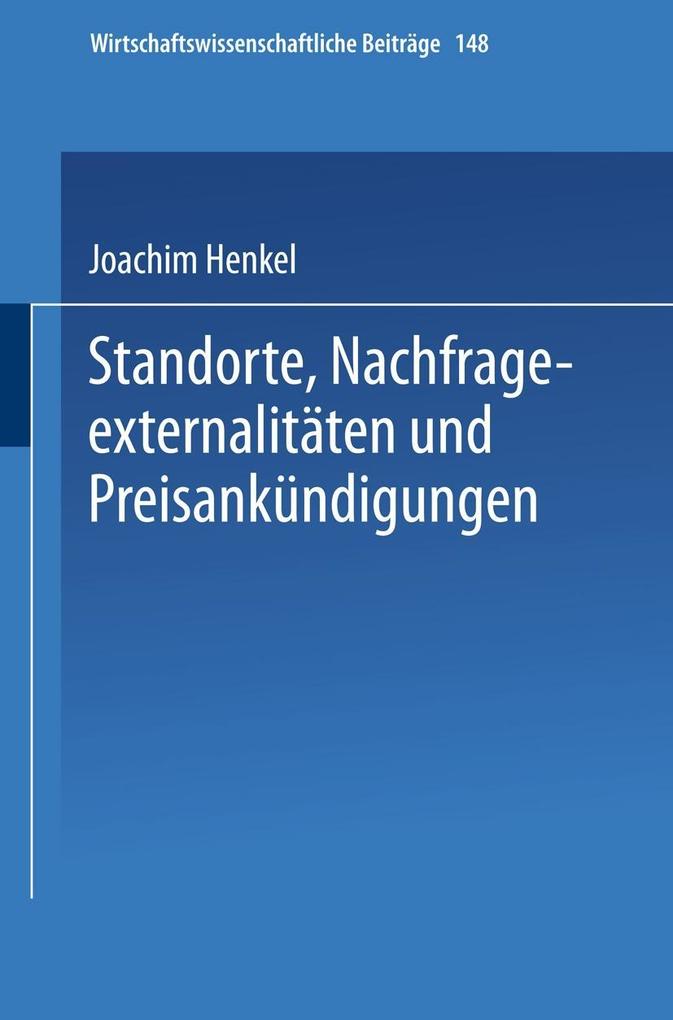Standorte Nachfrageexternalitäten und Preisankündigungen - Joachim Henkel